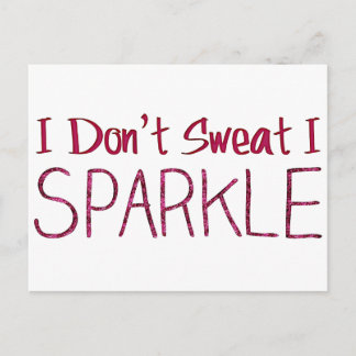 I Don't Sweat I Sparkle Postcard