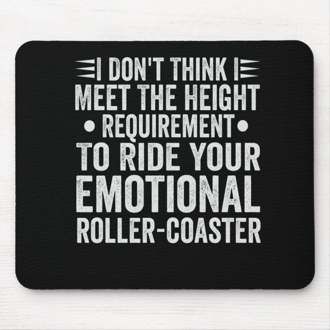 I Don't Think i Meet Your Height Requirement To Mouse Mat (Front)
