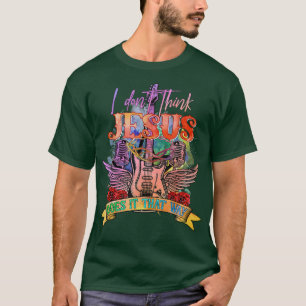 I Don't Think Jesus Does It That Way, Guitar Chris T-Shirt