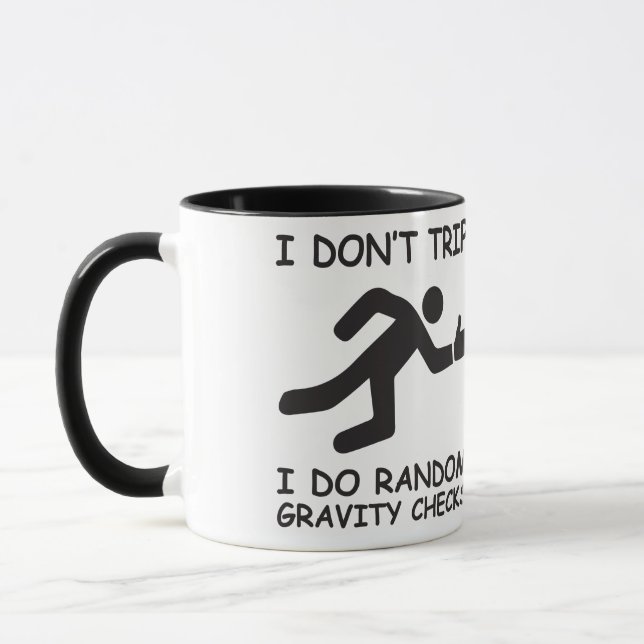 I Don't Trip. I Do Random Gravity Checks Mug (Left)