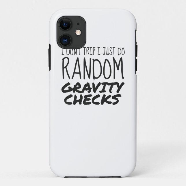 I Don't Trip Just Do Random Gravity Checks Clumsy Case-Mate iPhone Case (Back)