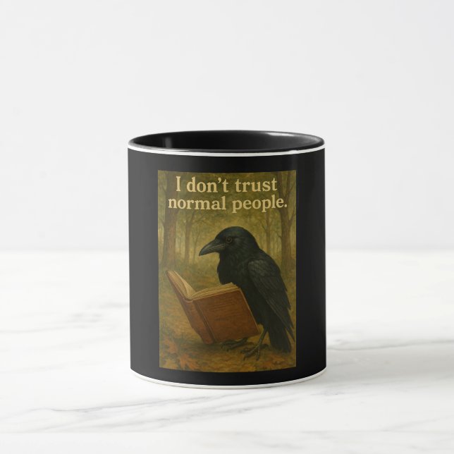 I don't trust normal people Raven Coffee Mug (Center)