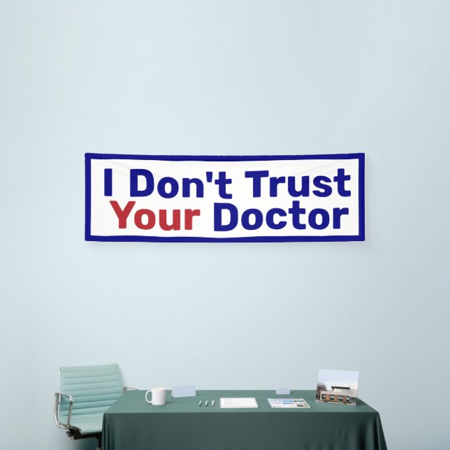 I Don't Trust Your Doctor   Banner (Tradeshow)