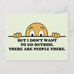 I Don't Want To Go Outside Postcard