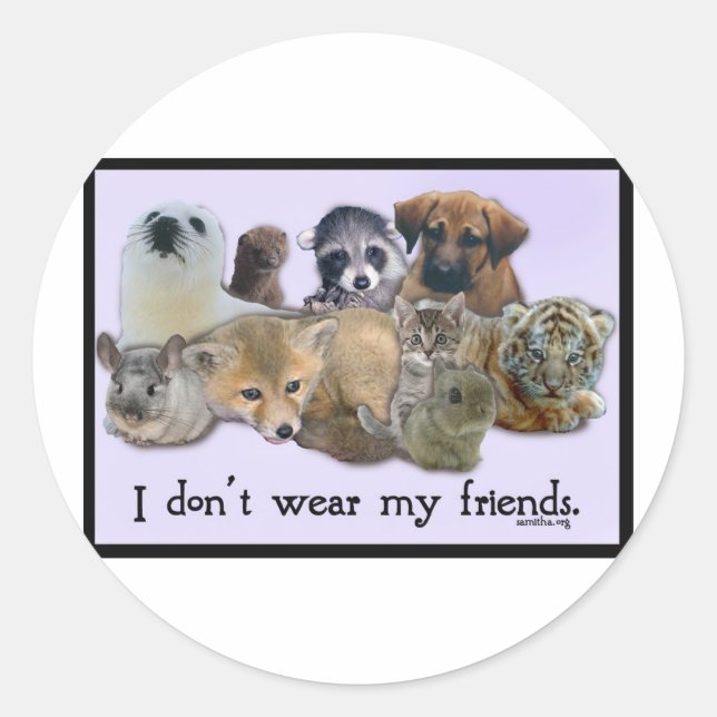 I DOn't Wear My Friends Classic Round Sticker (Front)