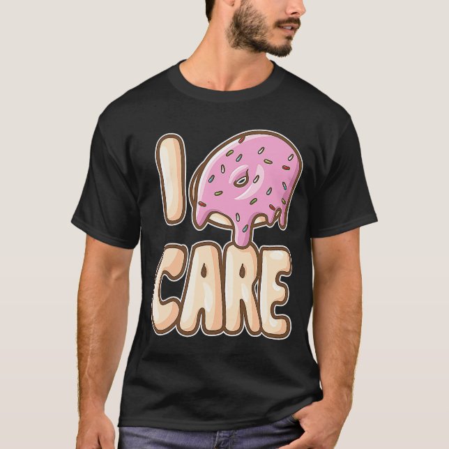 I Donut Care  IDC Foodie Doughnut T-Shirt (Front)