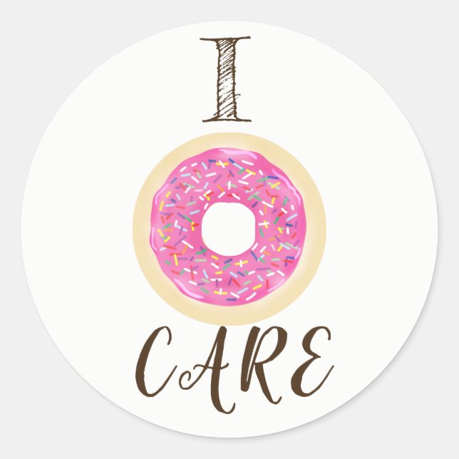 I DONUT CARE Pink Sprinkle Cute Chic Modern Party Classic Round Sticker (Front)