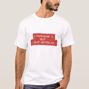 "I Dopamine You" T-Shirt