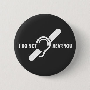 I dot not hear jou. Doven, slechthorend logo. 6 Cm Round Badge