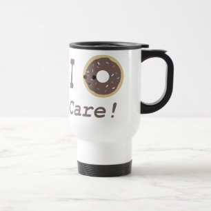 I Doughnut Care! Chocolate Travel Mug