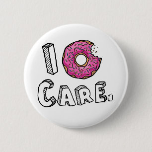 I Doughnut Care Funny 6 Cm Round Badge