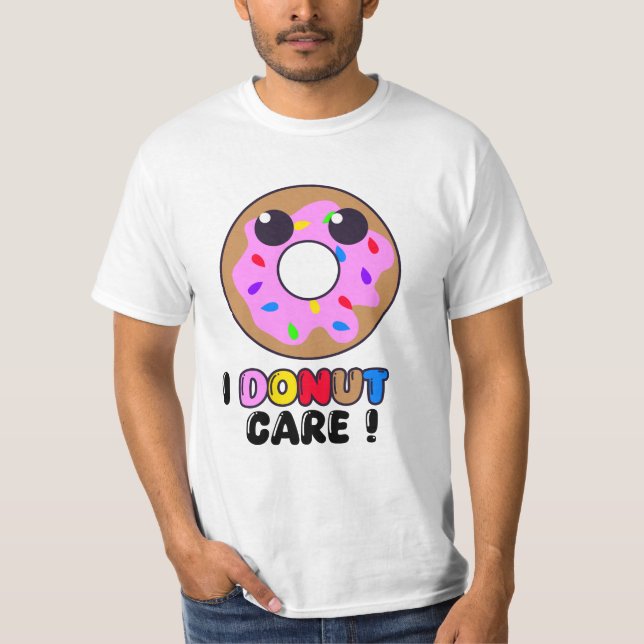 I Doughnut Care – Funny Doughnut Doodle, Sweet Ske T-Shirt (Front)