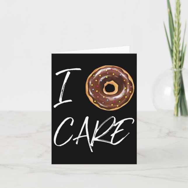 I Doughnut Care Funny Doughnut Joke  Card (Front)