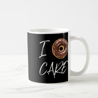 I Doughnut Care Funny Doughnut Joke  Coffee Mug