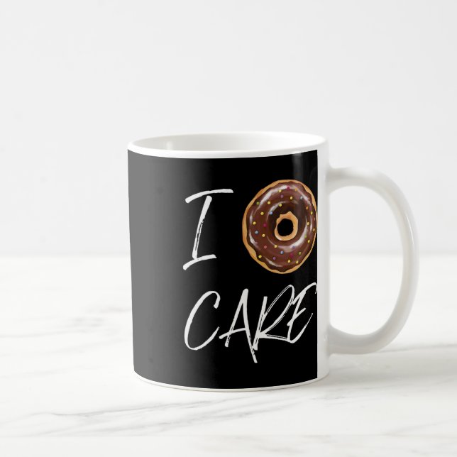 I Doughnut Care Funny Doughnut Joke  Coffee Mug (Right)