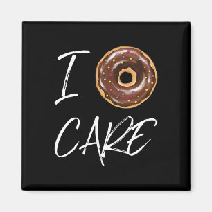I Doughnut Care Funny Doughnut Joke Magnet