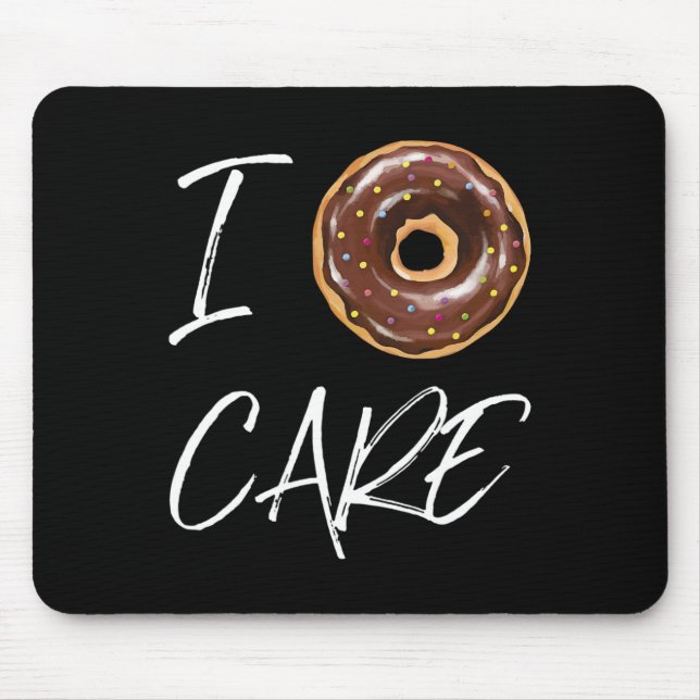 I Doughnut Care Funny Doughnut Joke  Mouse Mat (Front)