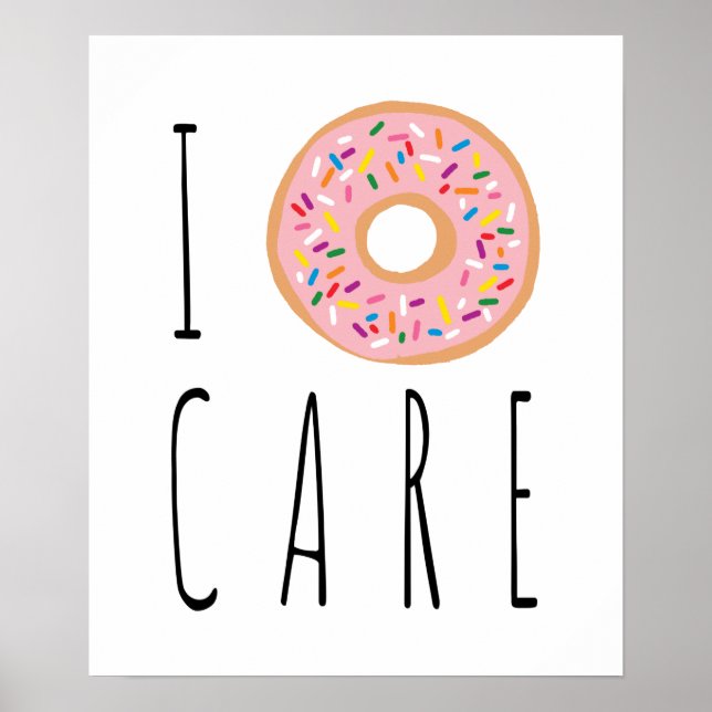 I Doughnut Care Funny Doughnut Poster (Front)