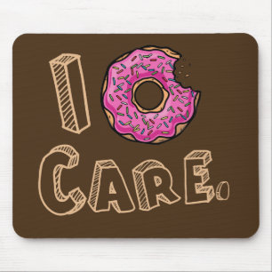 I Doughnut Care Funny Mouse Mat