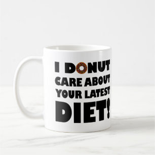 I Doughnut Care Funny Mug or Travel Mug