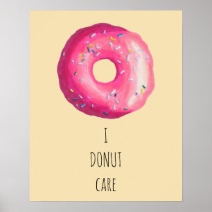I Doughnut Care Pun - Pink Doughnut With Sprinkles Poster