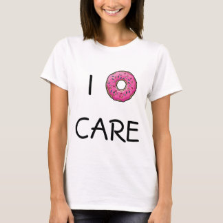 I Doughnut Care T-Shirt