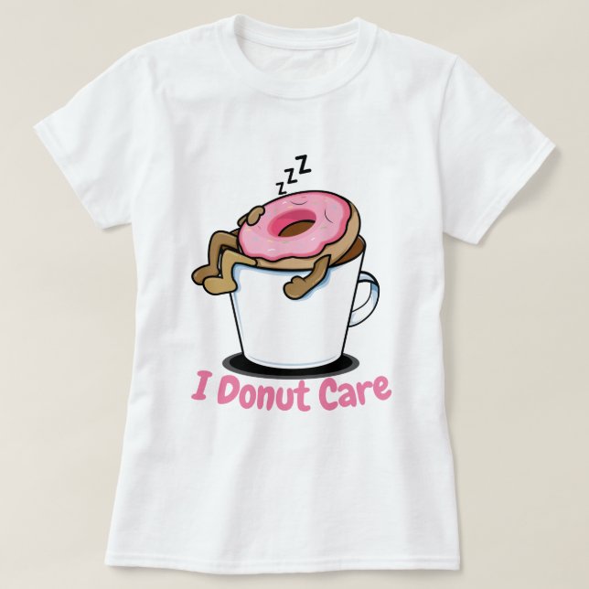 I doughnut care T-Shirt (Design Front)