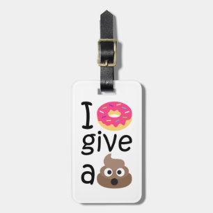 I doughnut give a poop emoji luggage tag