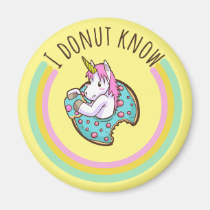 I Doughnut Know   Unicorn Magnet
