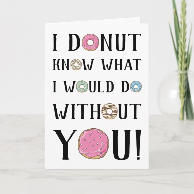 I doughnut know what I would do without you! Holiday Card (Front)