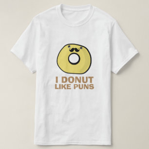 I Doughnut Like Puns T-Shirt