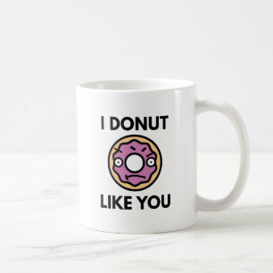 I Doughnut Like You Coffee Mug