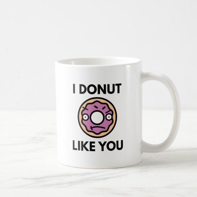 I Doughnut Like You Coffee Mug (Right)