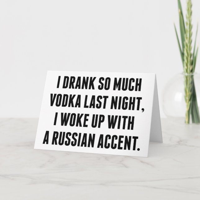 I Drank So Much Vodka Last Night Card (Front)