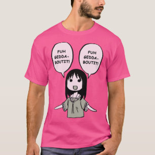 I Draw Fuhgeddaboutit Osaka Manga Panel Forget Ab T-Shirt