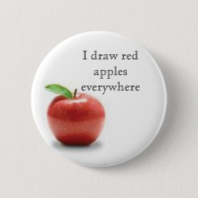 I draw red apples everywhere 6 cm round badge (Front)