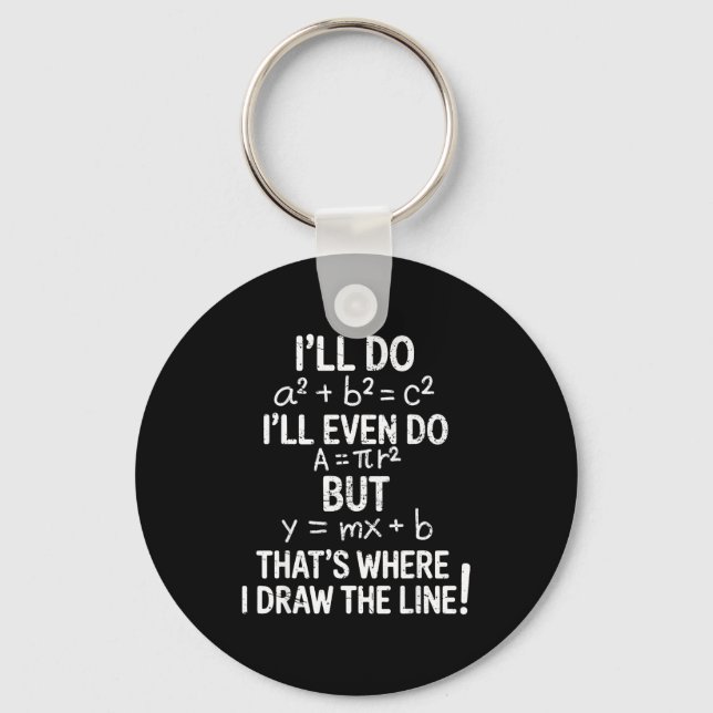 I Draw The Line Funny Back To School Math Teacher  Key Ring (Front)