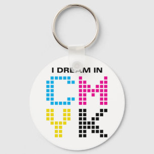 I Dream In CMYK Key Ring