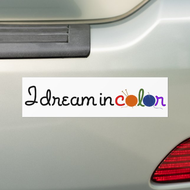 I dream in colour bumper sticker (On Car)