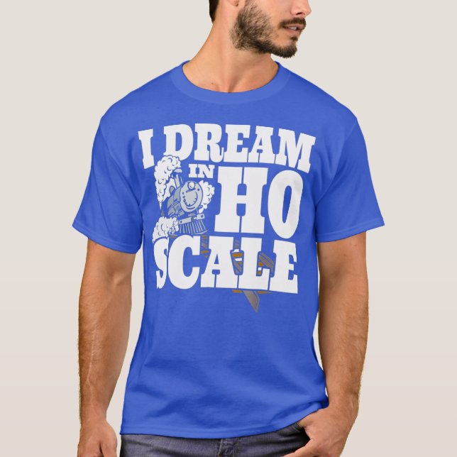 I Dream In HO Scale Model rain Railroad rack T-Shirt (Front)