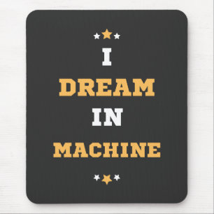 I Dream in Machine Mouse Mat
