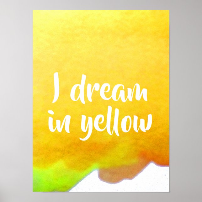 I dream in yellow quotation watercolor poster (Front)