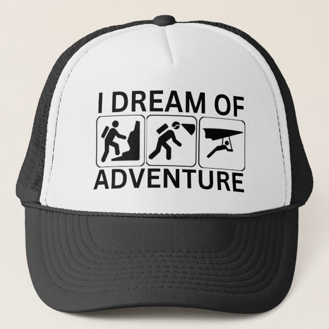 I Dream Of Adventure Trucker Hat (Front)