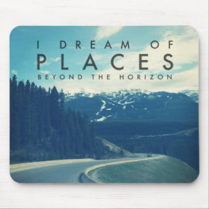 I Dream Of Places Beyond The Horizon Mouse Mat