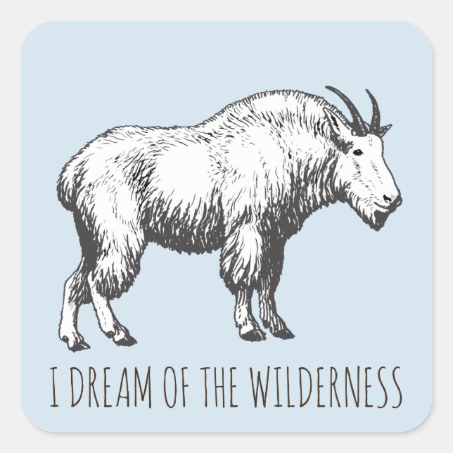 I Dream Of The Wilderness Mountain Goat Square Sticker (Front)