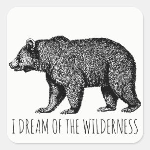 I Dream Of The Wilderness Walking Bear Square Sticker