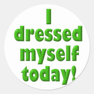 I dressed myself today sticker