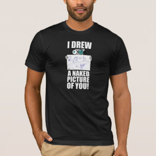 I Drew a Picture of You! Pilz-E Shirt