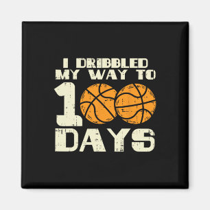 I Dribbled My Way 100 Days Basketball 100th School Magnet