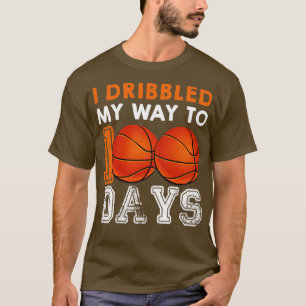 I Dribbled My Way To 100 Days T-Shirt